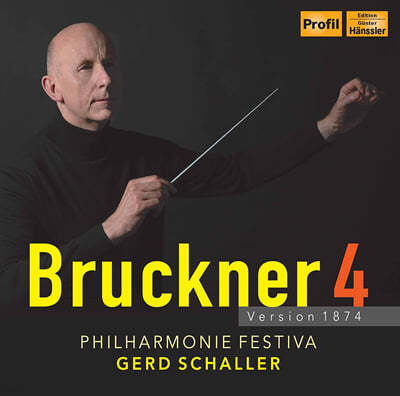 Gerd Schaller ũ:  4 [1874] (Bruckner: Symphony No.4)