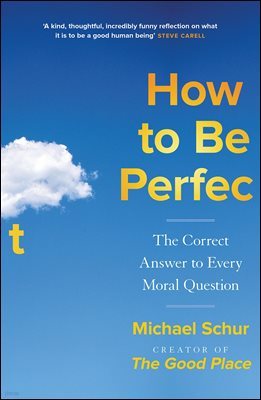 How to be Perfect