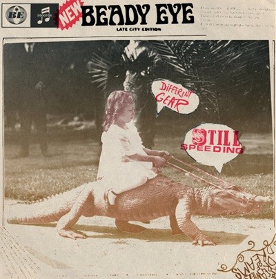 비디 아이 (Beady Eye)  - Different Gear, Still Speeding