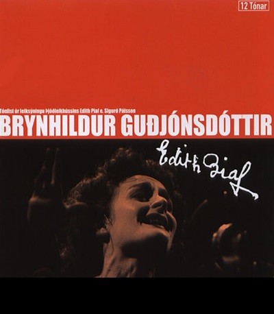 에디트 피아프 (Edith Piaf) - Brynhildur Gudjonsdottir(브린힐더 구젼스도티)
