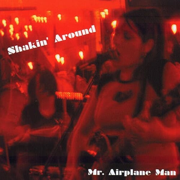Mr. Airplane Man - Shakin Around (수입)