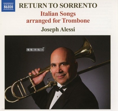 조셉 아레시 - Joseph Alessi - Return To Sorrento Italian Songs Arranged For Trombone [캐나다발매]