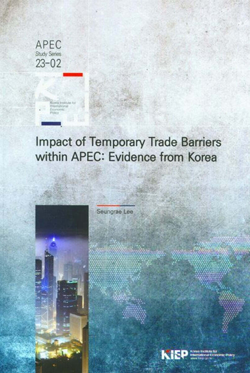 Impact of Temporary Trade Barriers within APEC : Evidence from Korea