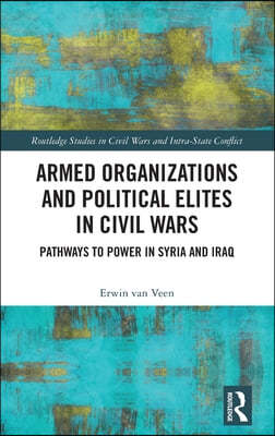 Armed Organizations and Political Elites in Civil Wars