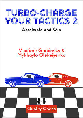 Turbo-Charge Your Tactics 2: Accelerate and Win