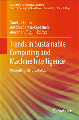 Trends in Sustainable Computing and Machine Intelligence: Proceedings of Ictsm 2023