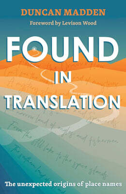 Found in Translation: The Unexpected Origins of Place Names