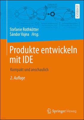 Produkte Entwickeln Mit Ide: Kompakt Und Anschaulich