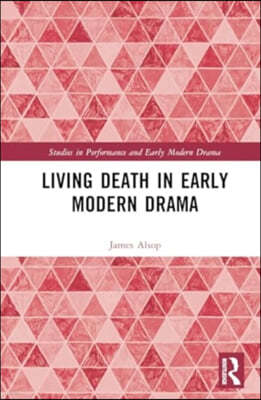 Living Death in Early Modern Drama