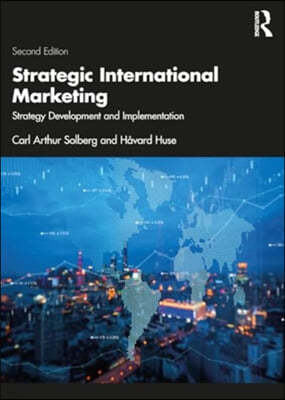 Strategic International Marketing: Strategy Development and Implementation