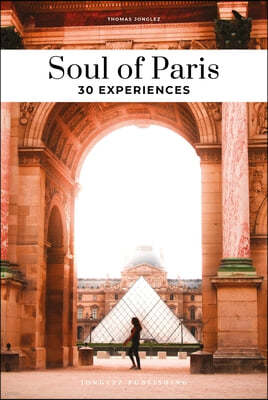 Soul of Paris: 30 Experiences