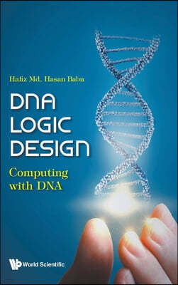 DNA Logic Design: Computing with DNA