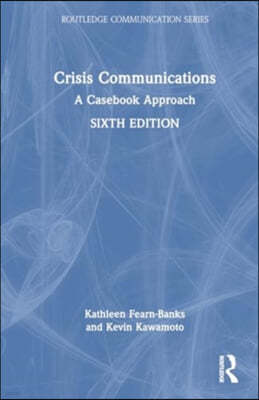 Crisis Communications: A Casebook Approach