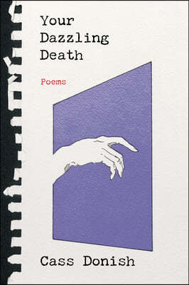 Your Dazzling Death: Poems