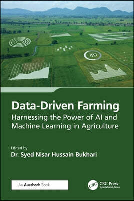 Data-Driven Farming: Harnessing the Power of AI and Machine Learning in Agriculture
