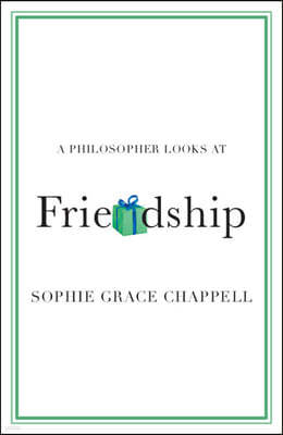 A Philosopher Looks at Friendship