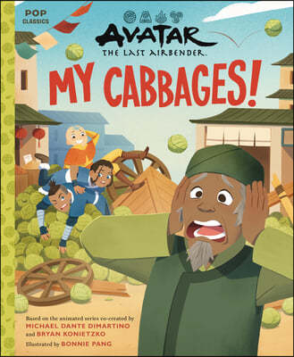 Avatar: The Last Airbender: My Cabbages!