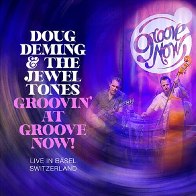 Doug Deming & The Jewel Tones - Groovin At The Groove Now (CD)