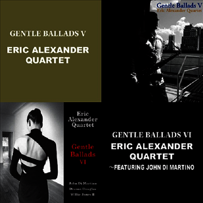 Eric Alexander Quartet - Gentle Ballads V & Gentle Ballads VI (2CD)(일본반)