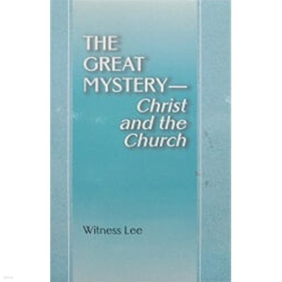 THE GREAT MYSTERY - Christ and the Church