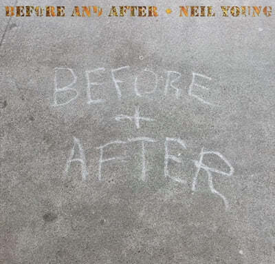 Neil Young ( ) - Before and After