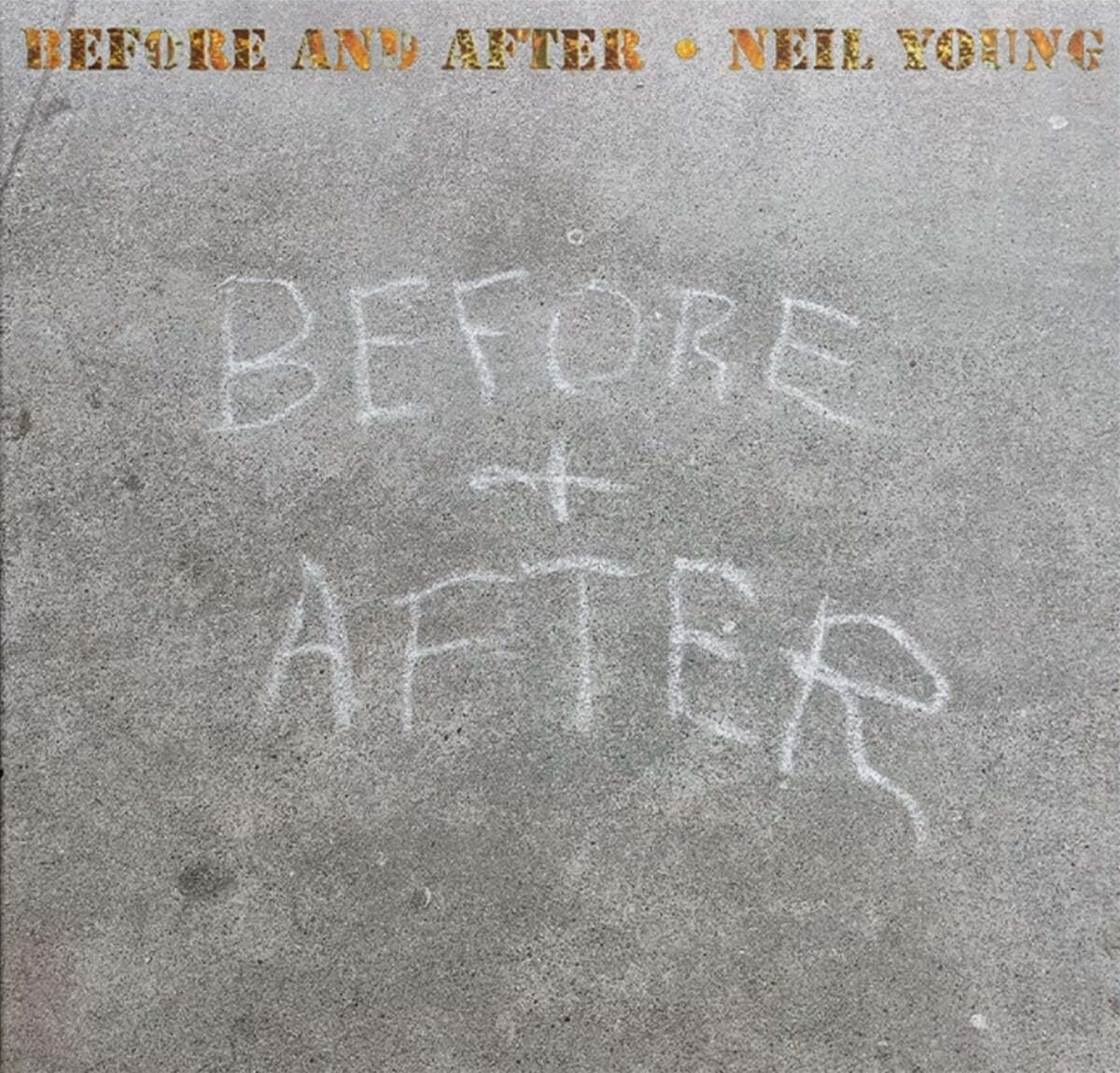 Neil Young (닐 영) - Before and After