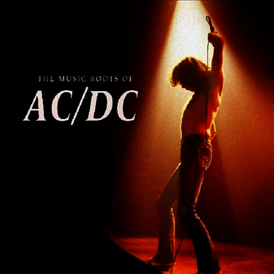AC/DC — The Music Roots Of AC/DC 앨범 커버