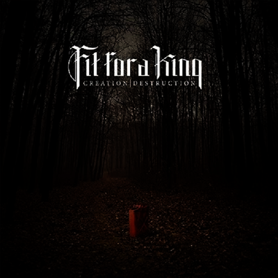 Fit For A King — Creation / Destruction 앨범 커버