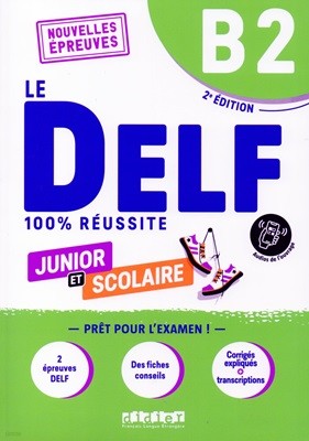 Le Delf Junior et Scolaire B2 100% Reussite (+ didierfle.app)