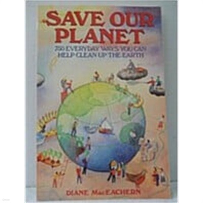 Save Our Planet (Paperback, Revised, Subsequent) - 750 Everyday Ways You Can Help Clean Up the Earth 