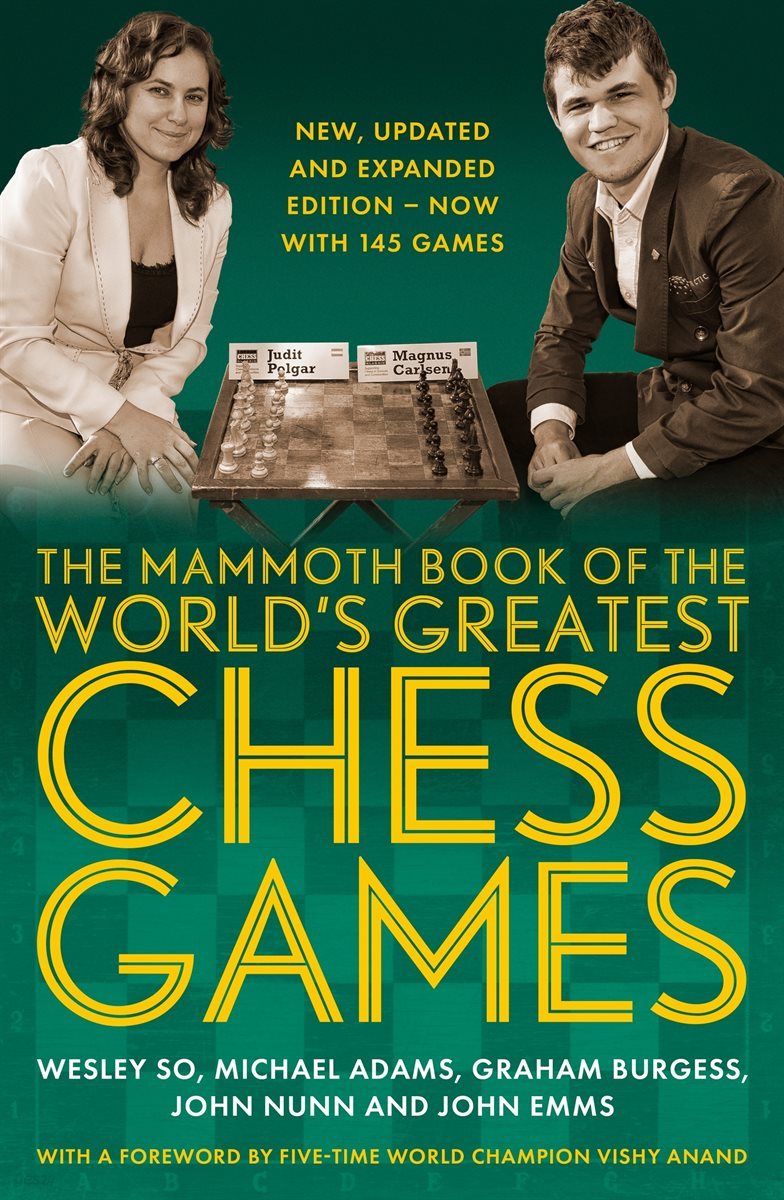 The Mammoth Book of the World&#39;s Greatest Chess Games .