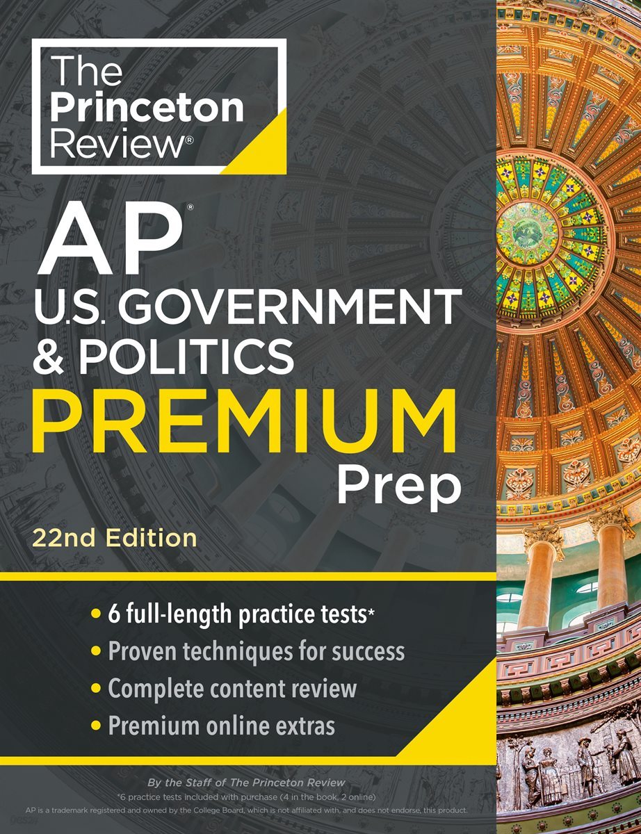 Princeton Review AP U.S. Government &amp; Politics Premium Prep, 22nd Edition