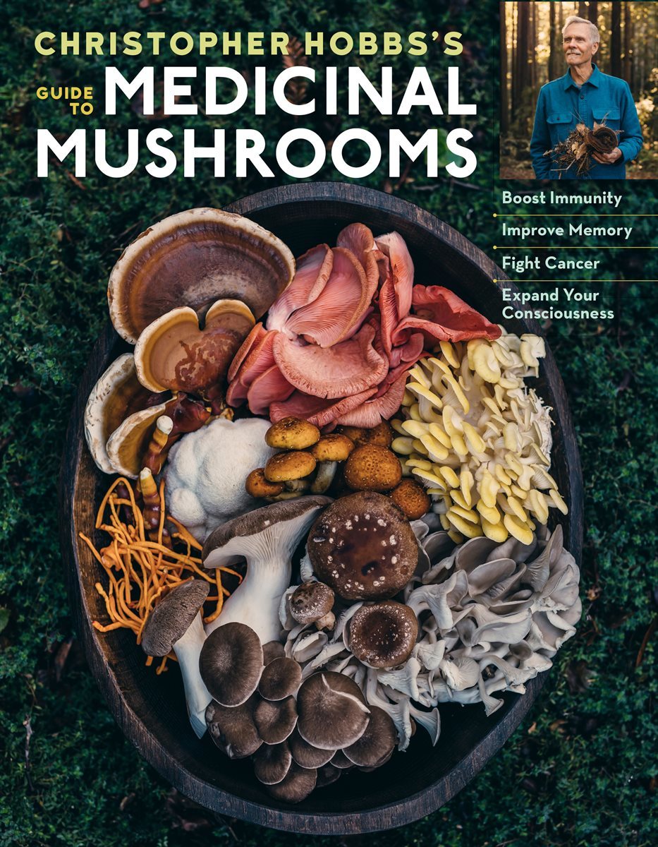 Christopher Hobbs&#39;s Medicinal Mushrooms