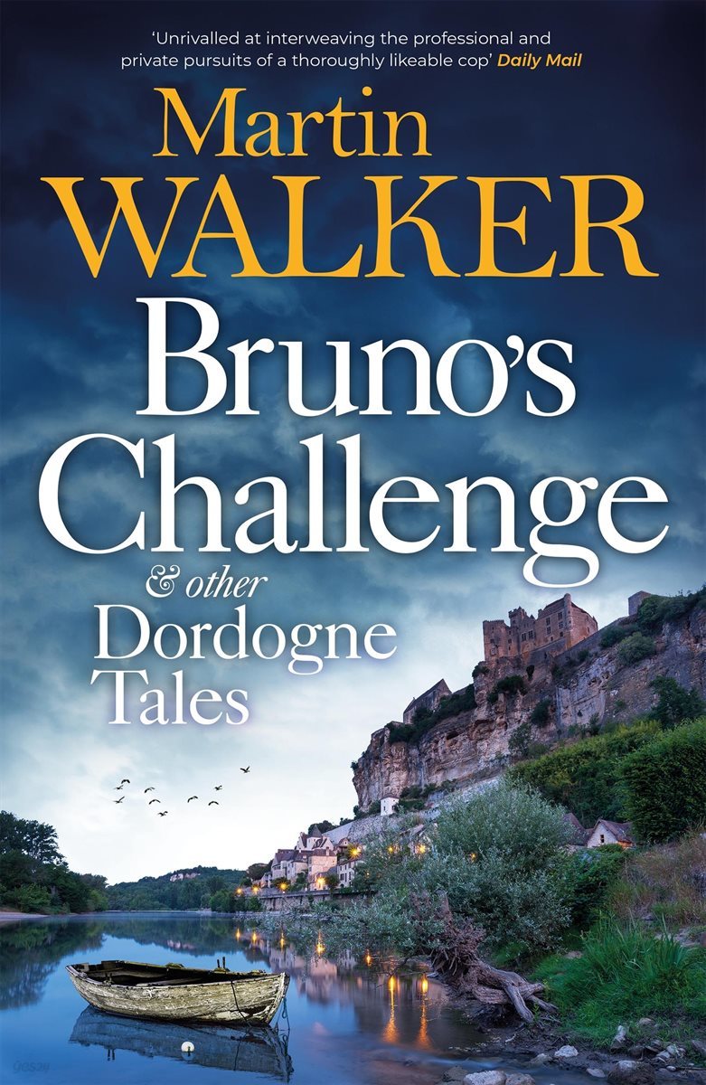 Bruno&#39;s Challenge &amp; Other Dordogne Tales