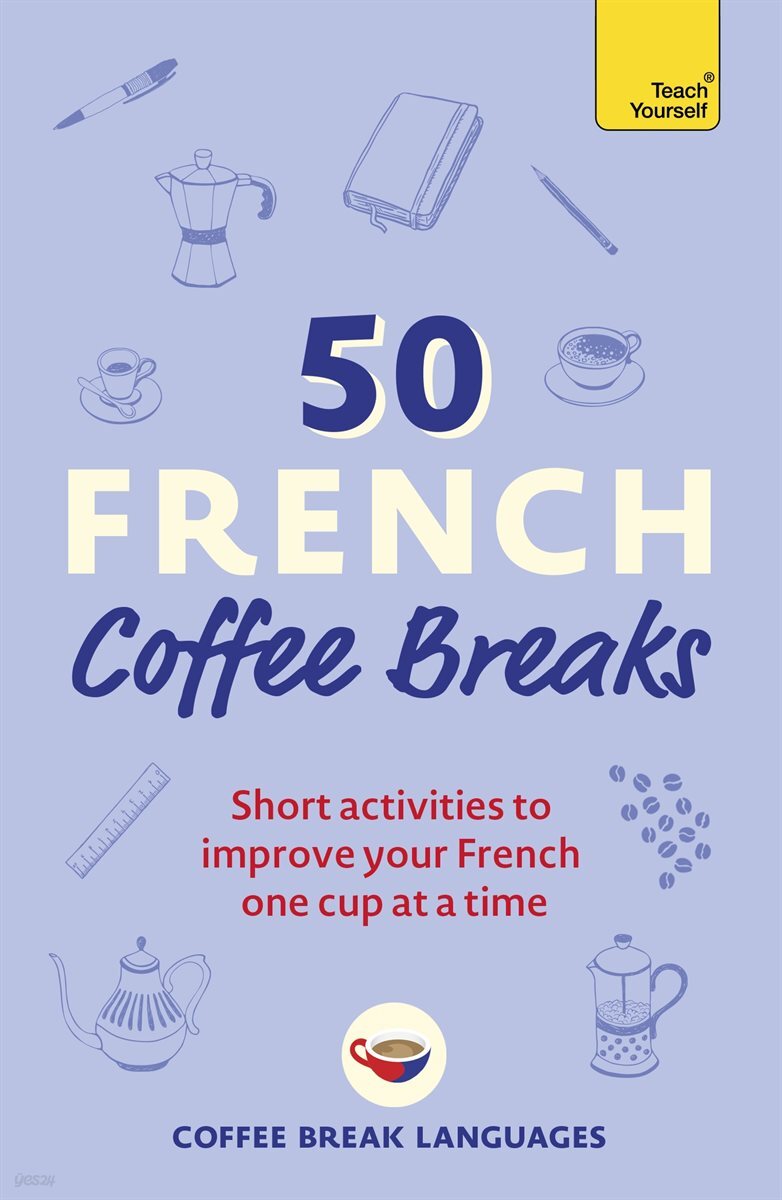 [전자책] 50 French Coffee Breaks - 예스24 [전자책]50 French Coffee Breaks - 예스24