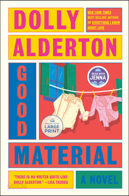 Good Material: A Read with Jenna Pick: A novel