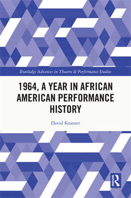 1964, A Year in African American Performance History