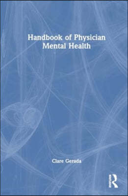 Handbook of Physician Mental Health