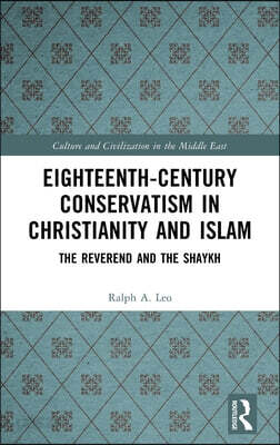 Eighteenth-Century Conservatism in Christianity and Islam
