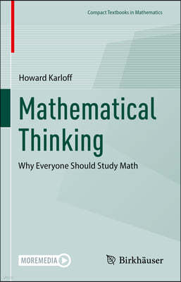 Mathematical Thinking: Why Everyone Should Study Math