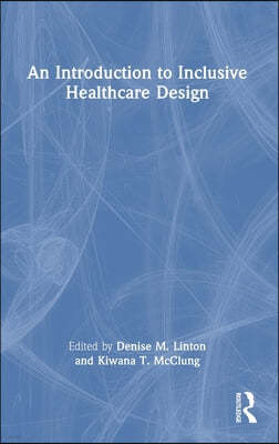 Introduction to Inclusive Healthcare Design