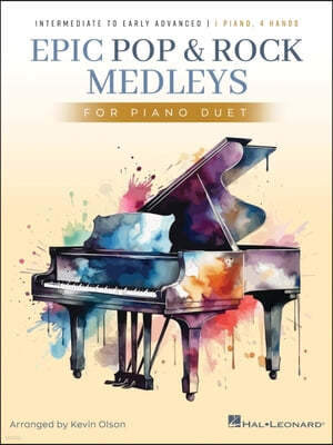 Epic Pop and Rock Medleys for Piano Duet - Intermediate to Early Advanced Piano Solos Arranged by Kevin Olson
