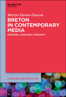 Breton in Contemporary Media: Speakers, Language, Community
