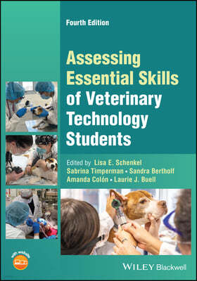 Assessing Essential Skills of Veterinary Technology Students