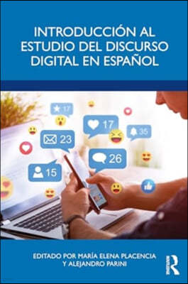 Introducción Al Estudio del Discurso Digital En Español