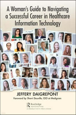 A Woman's Guide to Navigating a Successful Career in Healthcare Information Technology