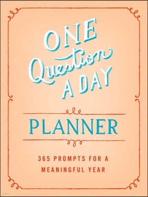 One Question a Day Weekly Planner: 365 Prompts for a Meaningful Year
