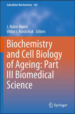 Biochemistry and Cell Biology of Ageing: Part III Biomedical Science