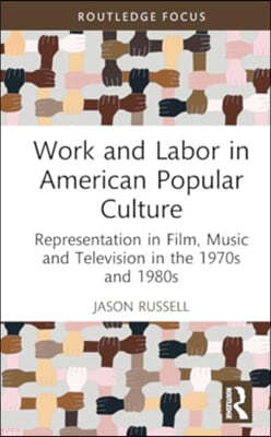 Work and Labor in American Popular Culture