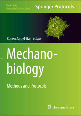 Mechanobiology: Methods and Protocols